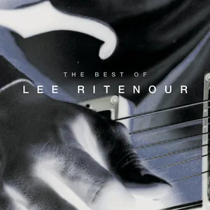 The best of Lee Ritenour